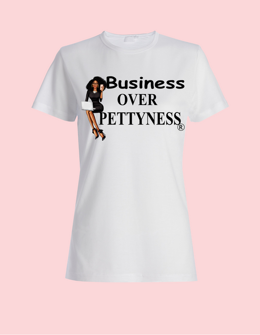 Business over pettyness (original design copyright)